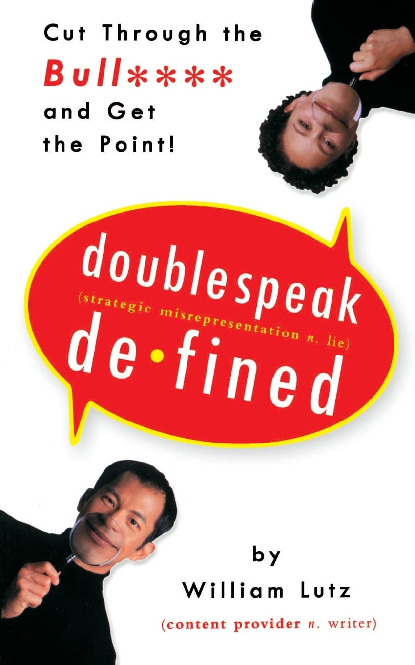 Doublespeak Defined: Cut Through the Bull**** and Get the Point!,Used