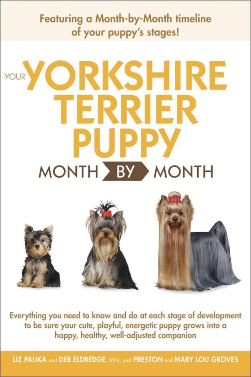 Your Yorkshire Terrier Puppy Month By Month (Your Puppy Month by Month),Used