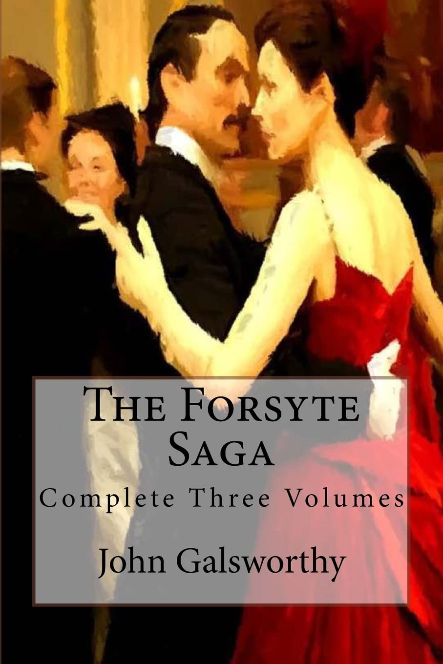 The Forsyte Saga: Complete Three Volumes,Used