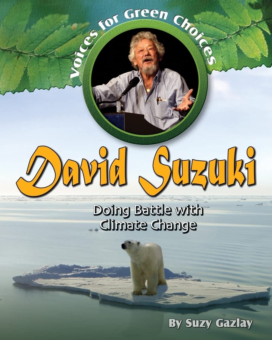 David Suzuki: Doing Battle with Climate Change (Voices for Green Choices, 3),Used