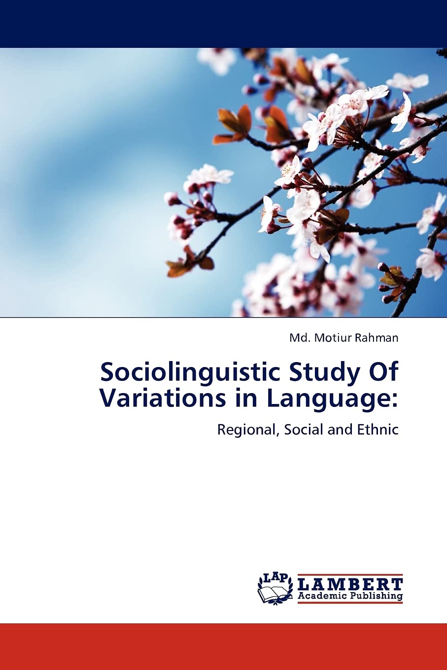 Sociolinguistic Study Of Variations in Language:: Regional, Social and Ethnic,Used