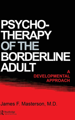 Psychotherapy Of The Borderline Adult: A Developmental Approach,Used