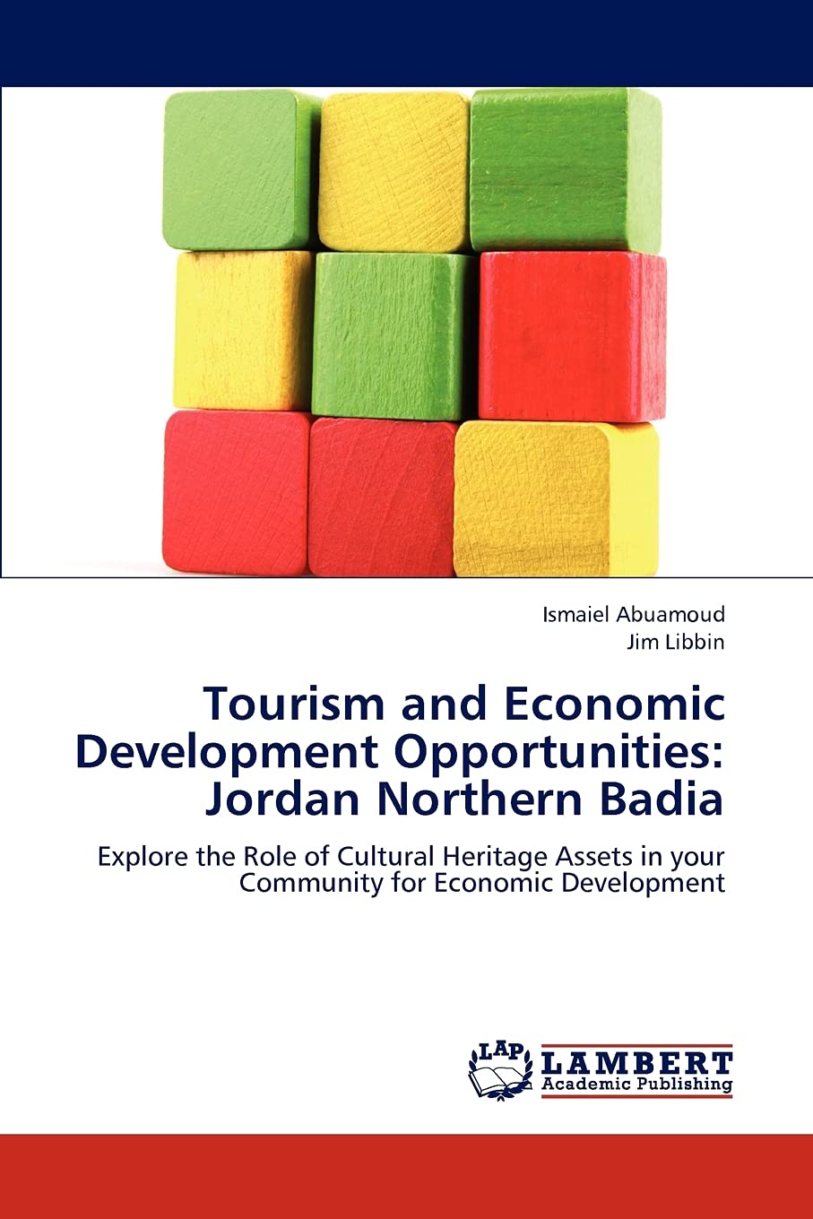 Tourism and Economic Development Opportunities: Jordan Northern Badia: Explore the Role of Cultural Heritage Assets in your Comm,Used