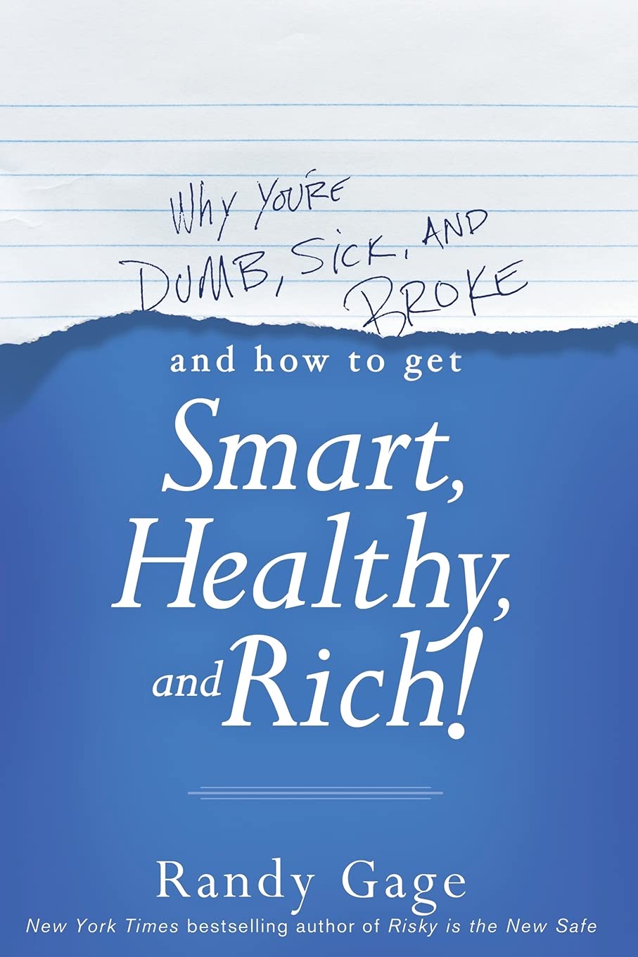 Why You're Dumb, Sick and Broke...And How to Get Smart, Healthy and Rich!,Used