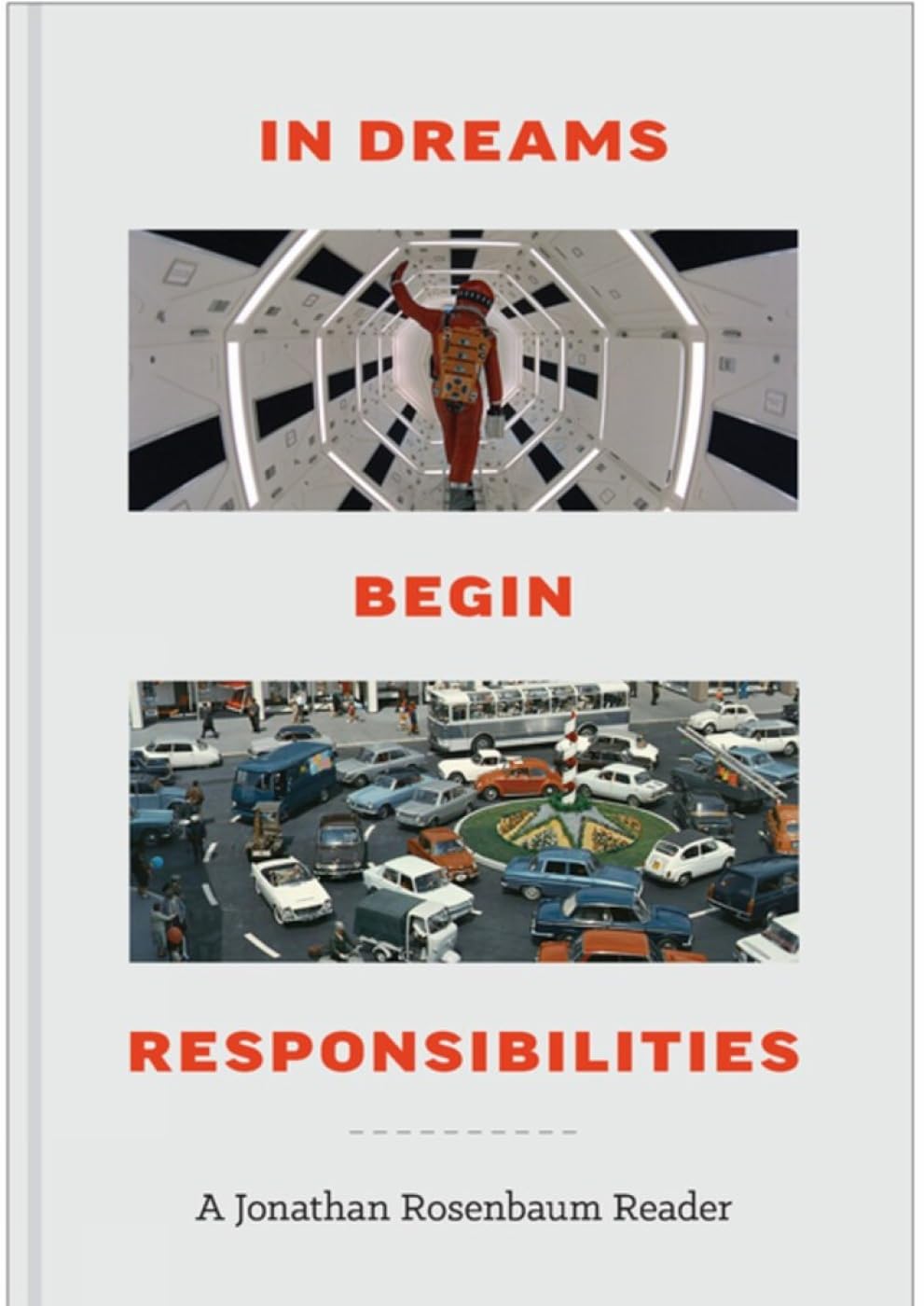 In Dreams Begin Responsibilities: A Jonathan Rosenbaum Reader,New