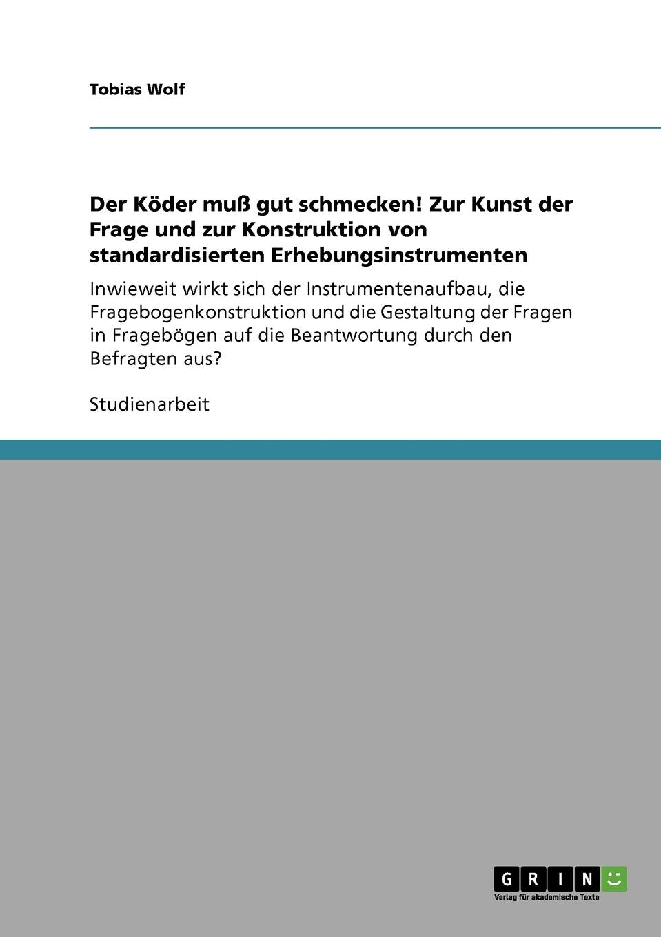 Der Kder Mu Gut Schmecken! Zur Kunst Der Frage Und Zur Konstruktion Von Standardisierten Erhebungsinstrumenten: Inwieweit Wirkt ,Used