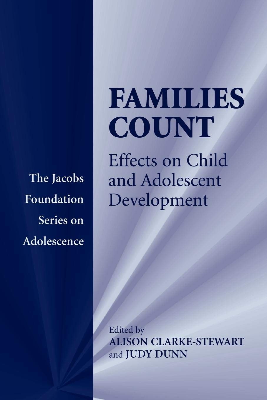Families Count: Effects on Child and Adolescent Development (The Jacobs Foundation Series on Adolescence),New