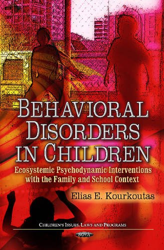 Behavioral Disorders In Children: Ecosystemic Psychodynamic Interventions With The Family And School Context (Children'S Issues,,Used
