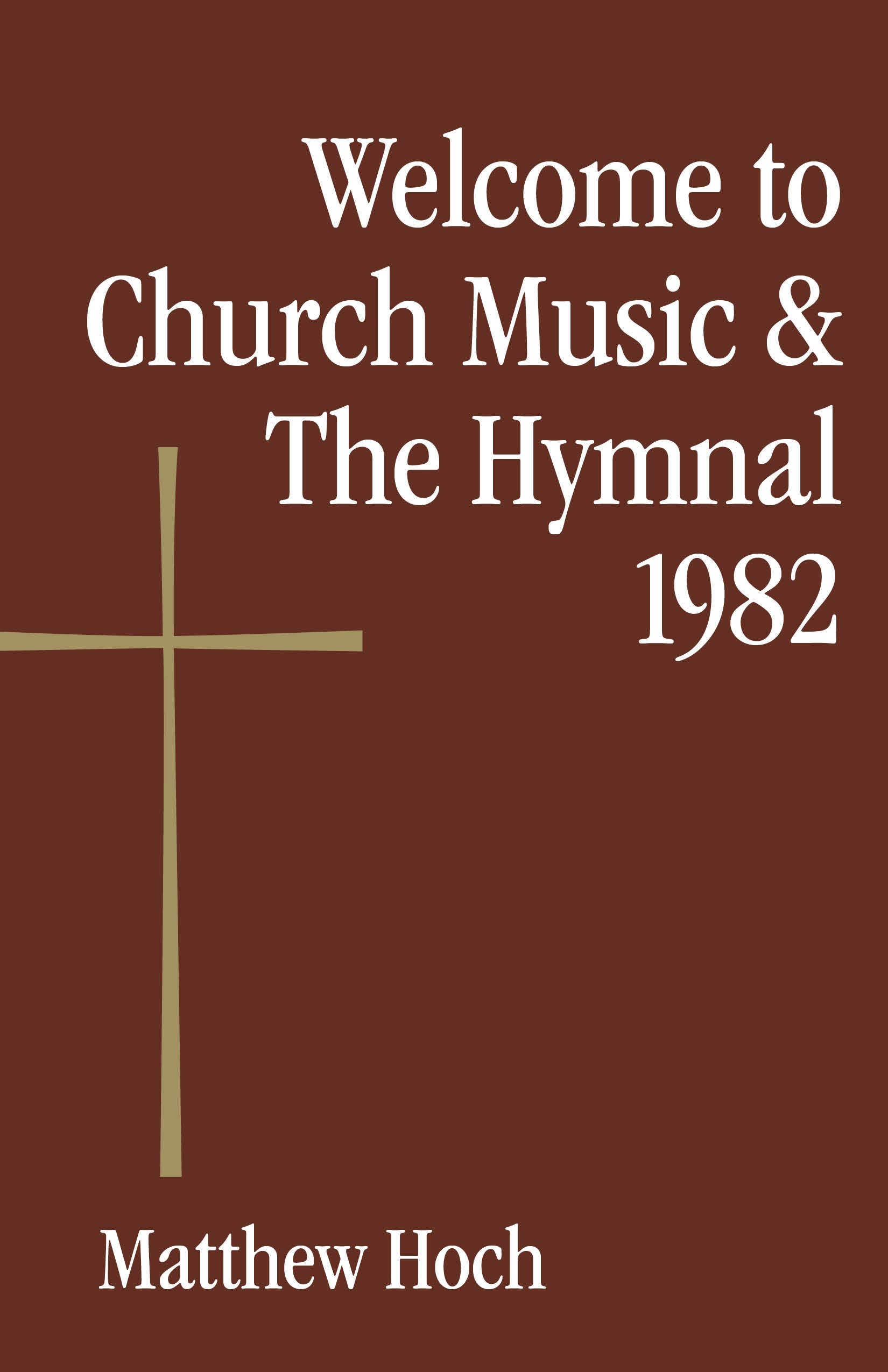 Welcome to Church Music & The Hymnal 1982,Used
