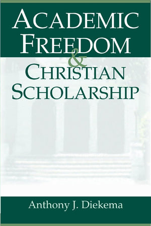 Academic Freedom and Christian Scholarship,Used