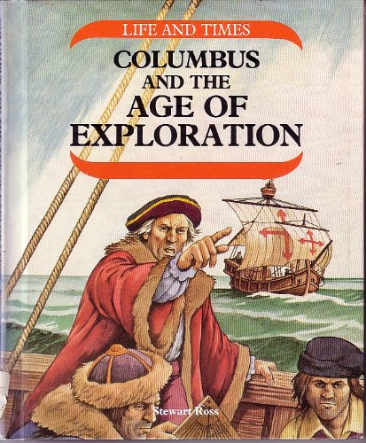 Columbus and the Age of Exploration (Life and Times Series),Used