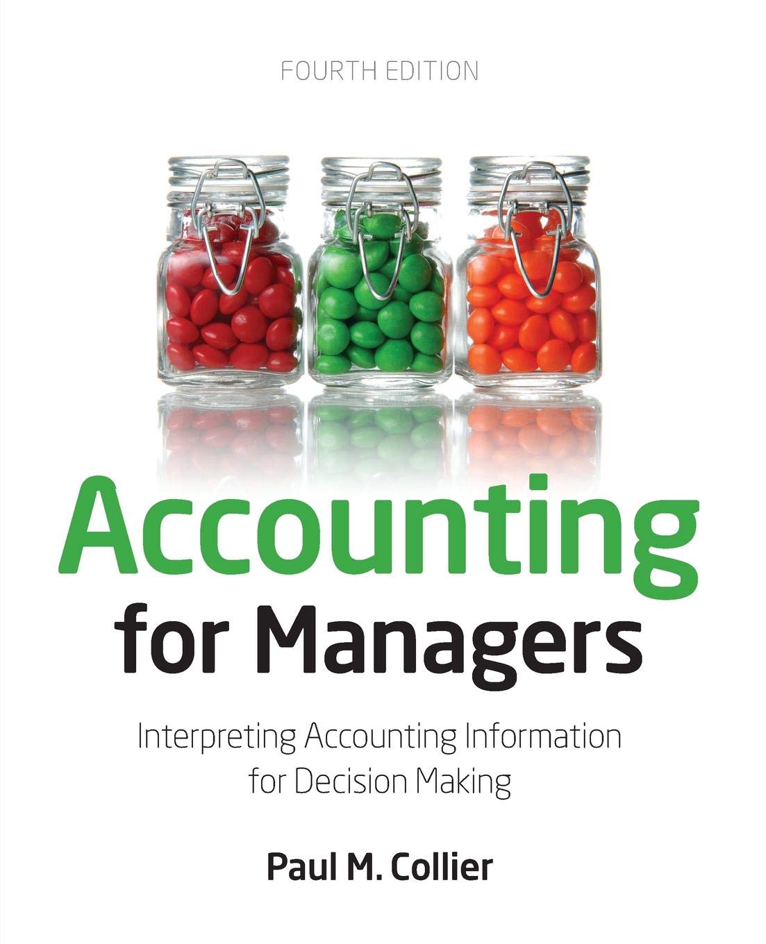 Accounting For Managers: Interpreting Accounting Information for DecisionMaking,Used