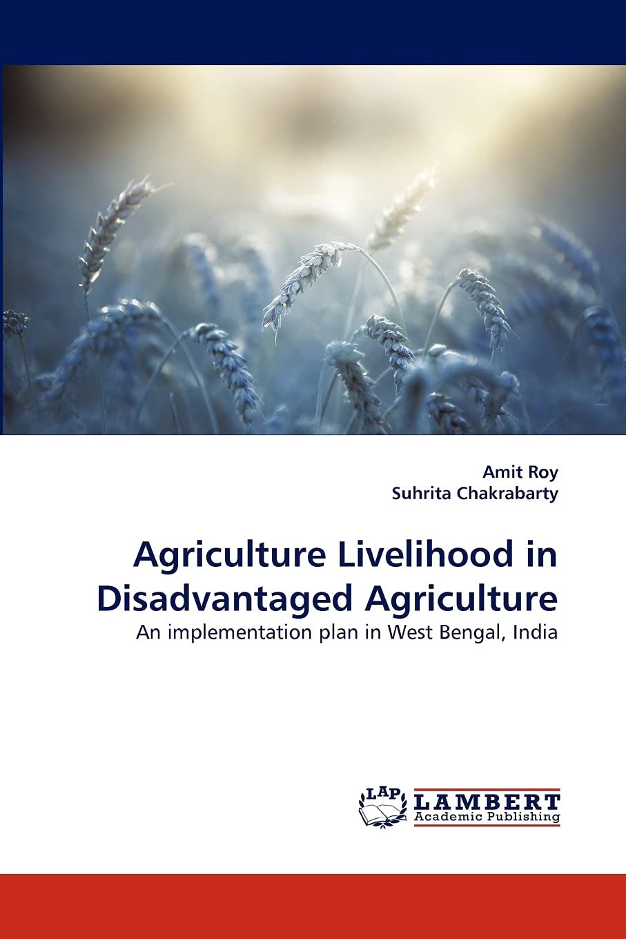 Agriculture Livelihood in Disadvantaged Agriculture: An implementation plan in West Bengal, India,Used