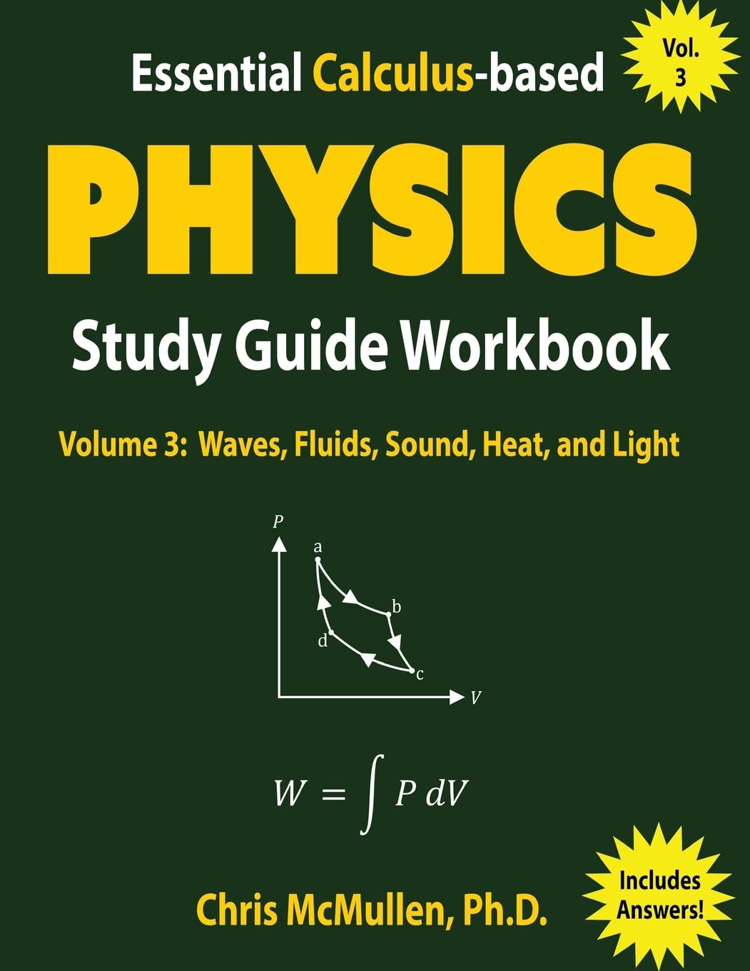 Essential Calculusbased Physics Study Guide Workbook: Waves, Fluids, Sound, Heat, and Light (Learn Physics with Calculus Stepb,New
