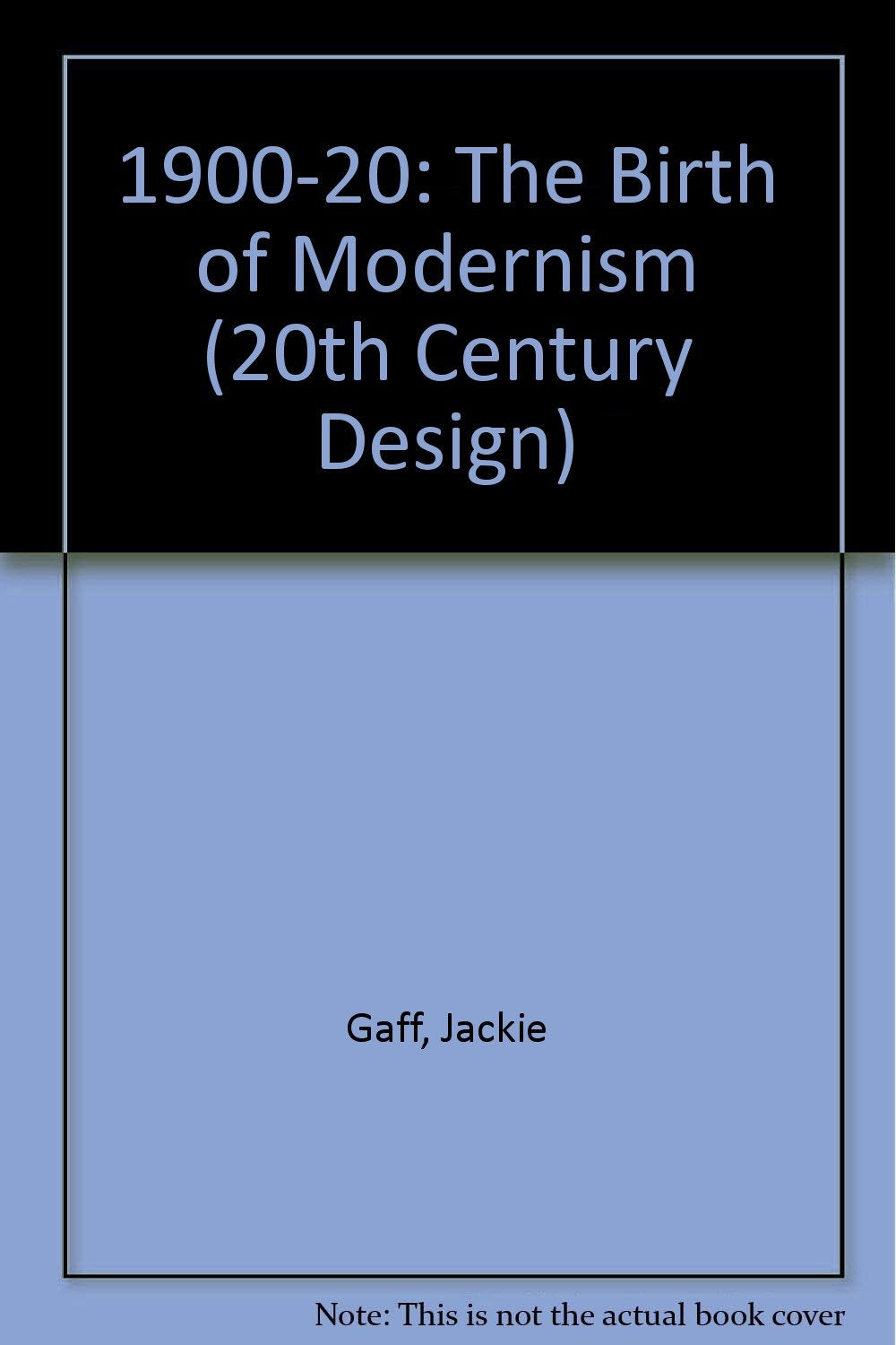190020: The Birth of Modernism (20th Century Design),Used