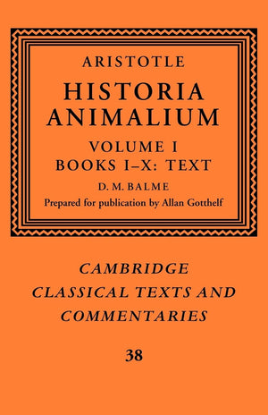 Aristotle: Historia Animalium: Volume I Books IX: Text (Cambridge Classical Texts and Commentaries, Series Number 38),Used