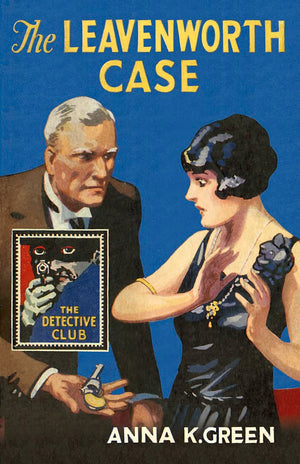 The Leavenworth Case (Detective Club Crime Classics),Used