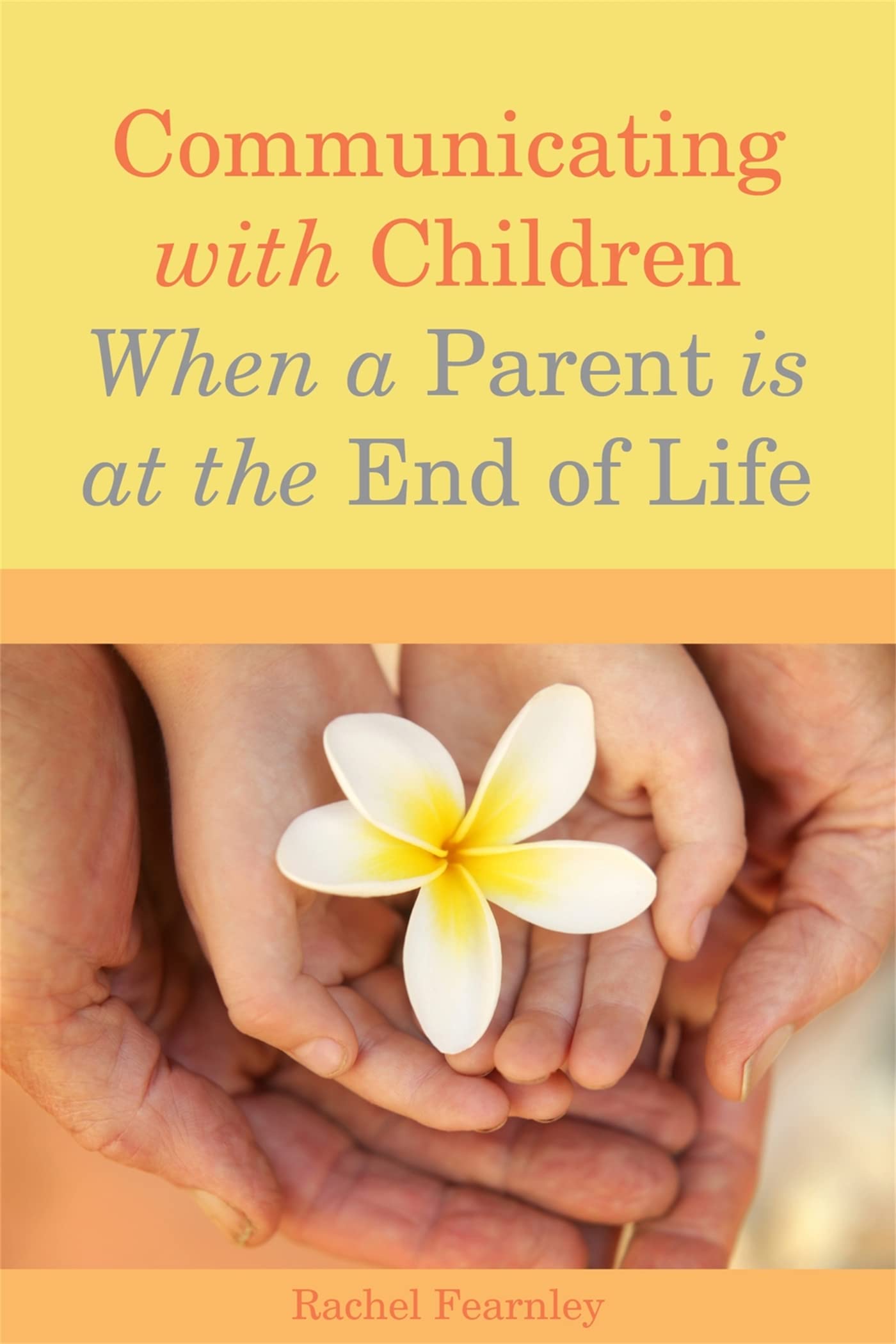 Communicating With Children When A Parent Is At The End Of Life,Used