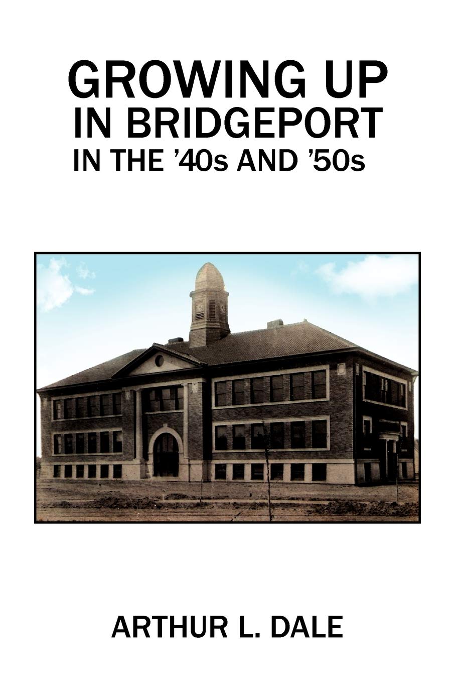 Growing Up In Bridgeport In The 40S And 50S,Used
