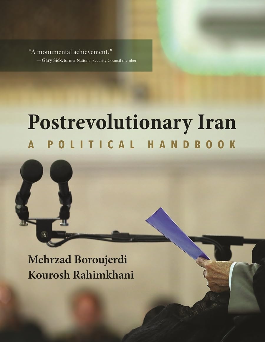 Postrevolutionary Iran: A Political Handbook,Used