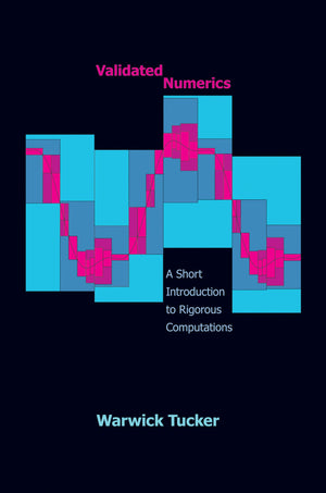 Validated Numerics: A Short Introduction To Rigorous Computations,Used