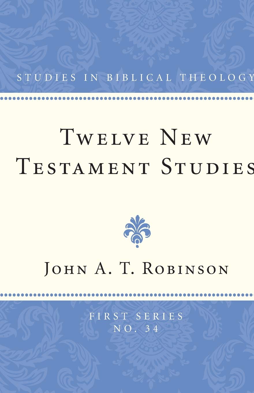 Twelve New Testament Studies (Studies In Biblical Theology, First)