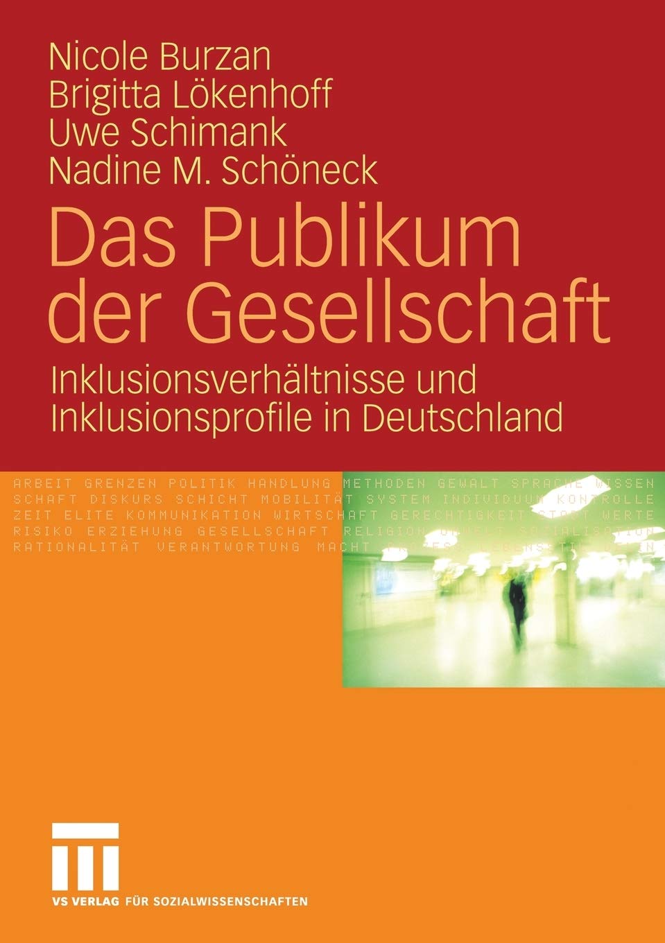 Das Publikum Der Gesellschaft: Inklusionsverhltnisse Und Inklusionsprofile In Deutschland (German Edition),Used