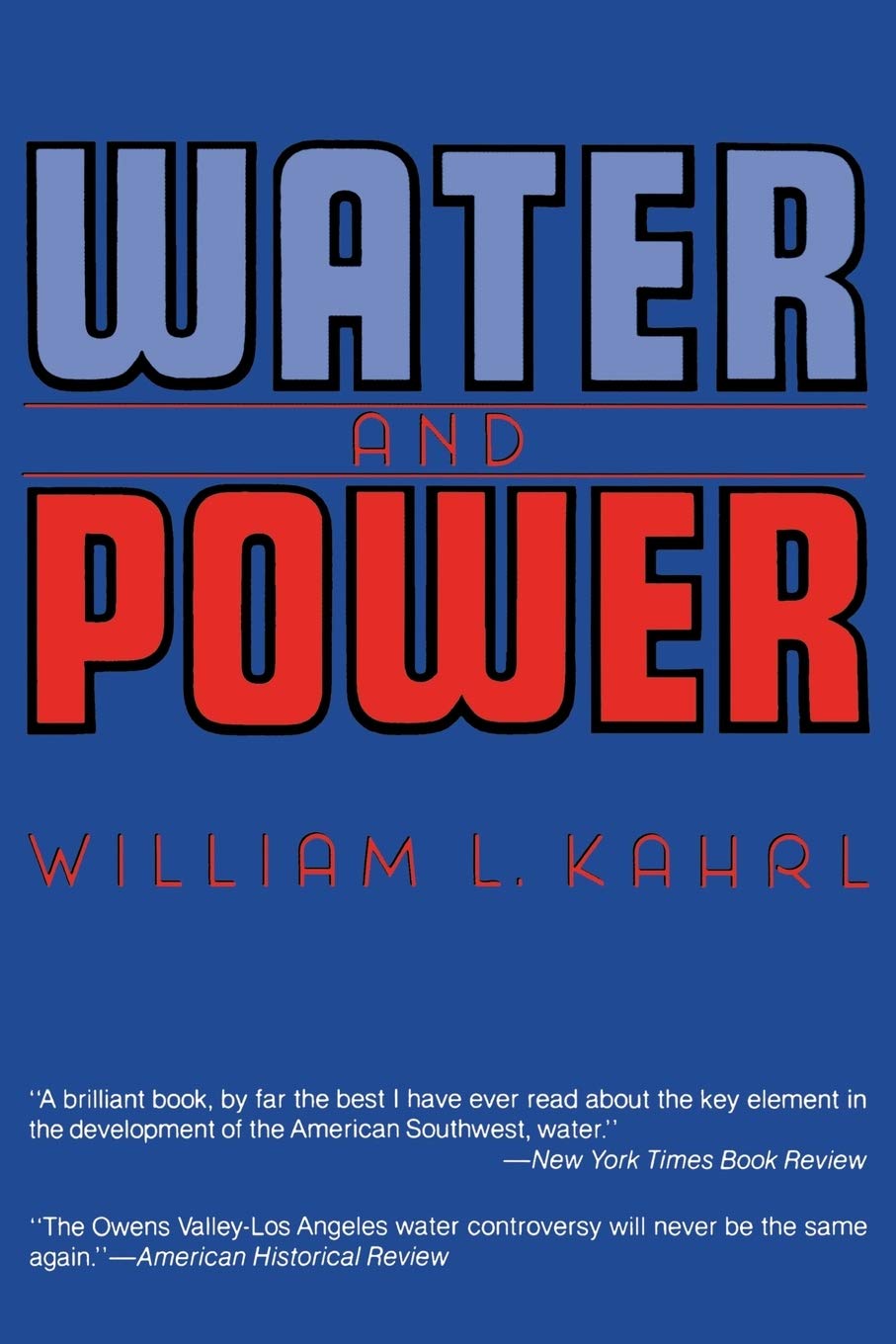Water and Power: The Conflict over Los Angeles Water Supply in the Owens Valley,Used
