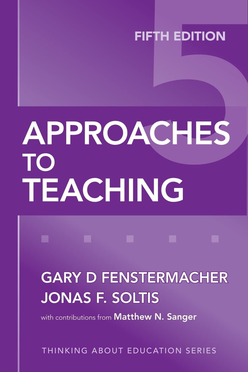 Approaches to Teaching (Thinking About Education Series)-Used Condition