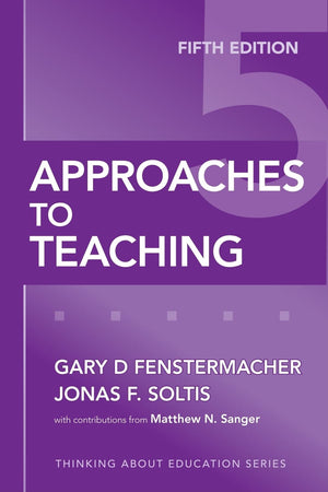 Approaches to Teaching (Thinking About Education Series)-Used Condition