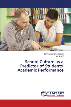 School Culture as a Predictor of Students' Academic Performance,Used
