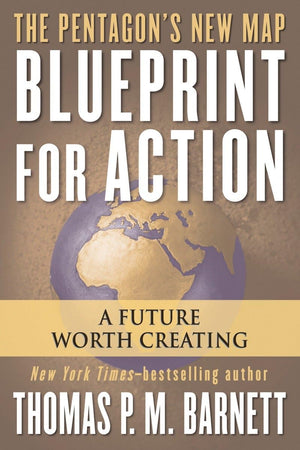 Blueprint for Action: A Future Worth Creating,Used