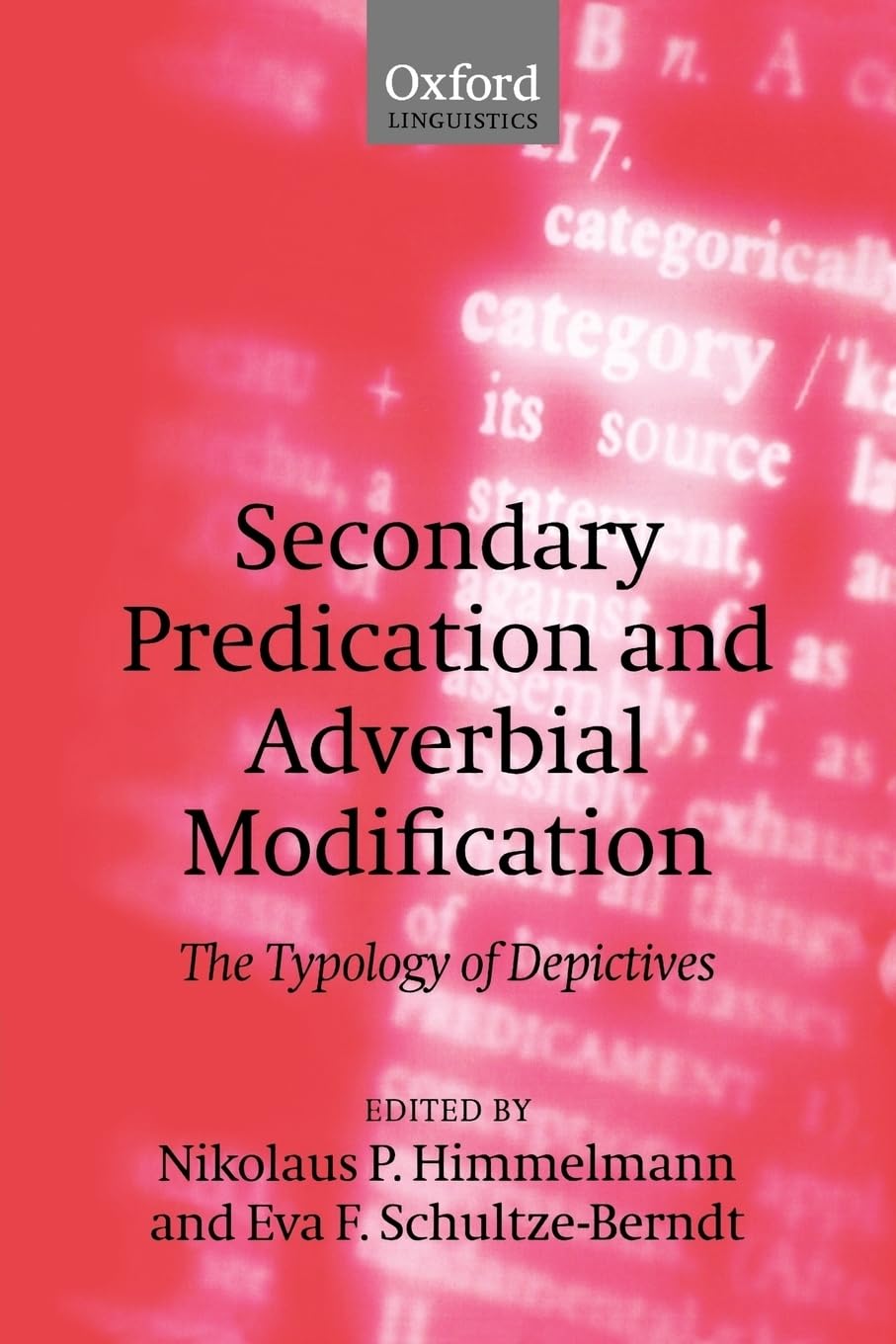 Secondary Predication and Adverbial Modification: The Typology of Depictives,Used