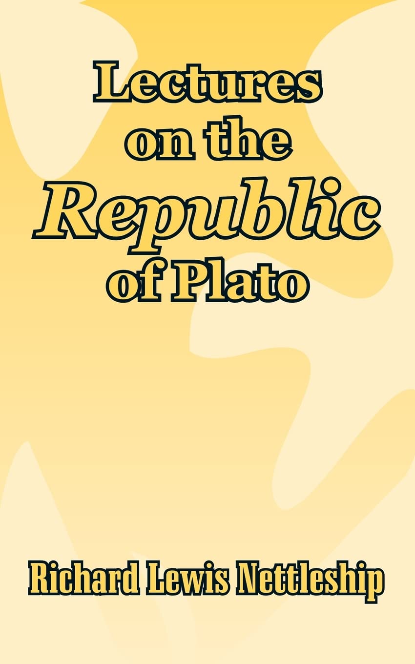 Lectures On The Republic Of Plato