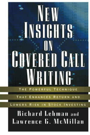 New Insights on Covered Call Writing: The Powerful Technique That Enhances Return and Lowers Risk in Stock investing,Used