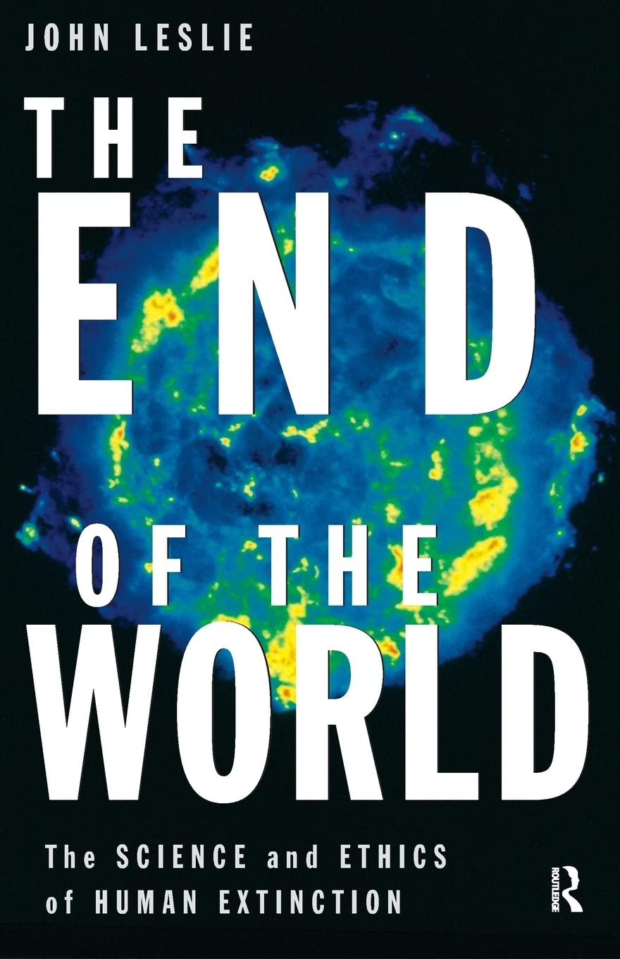The End of the World: The Science and Ethics of Human Extinction,Used