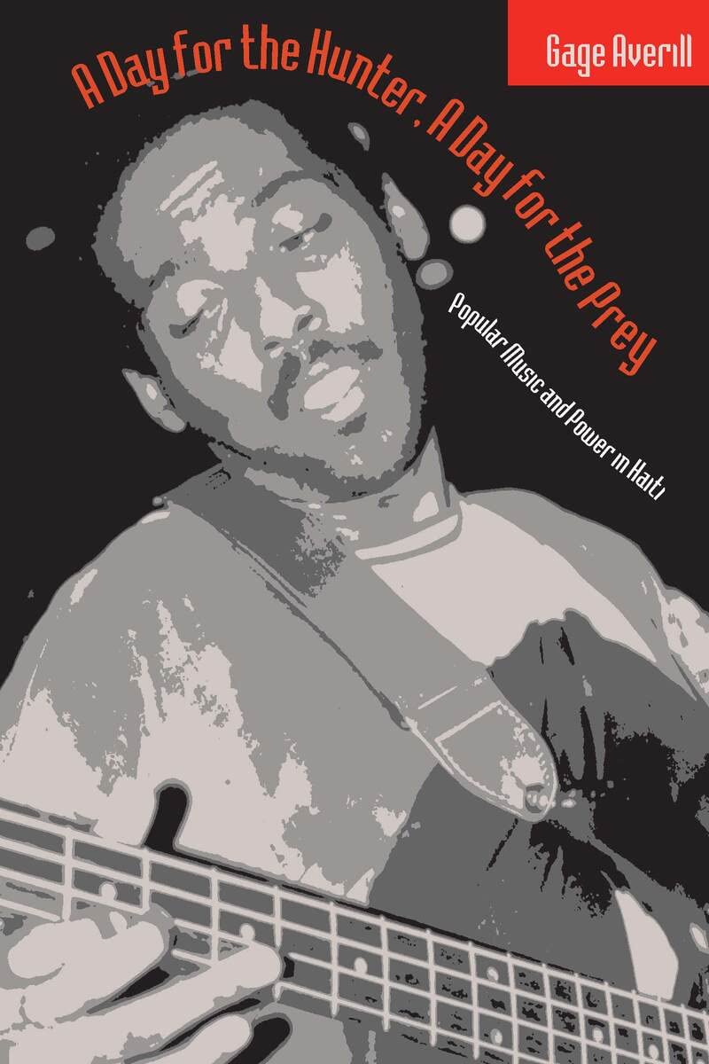 A Day for the Hunter, a Day for the Prey: Popular Music and Power in Haiti (Volume 1997) (Chicago Studies in Ethnomusicology),Used