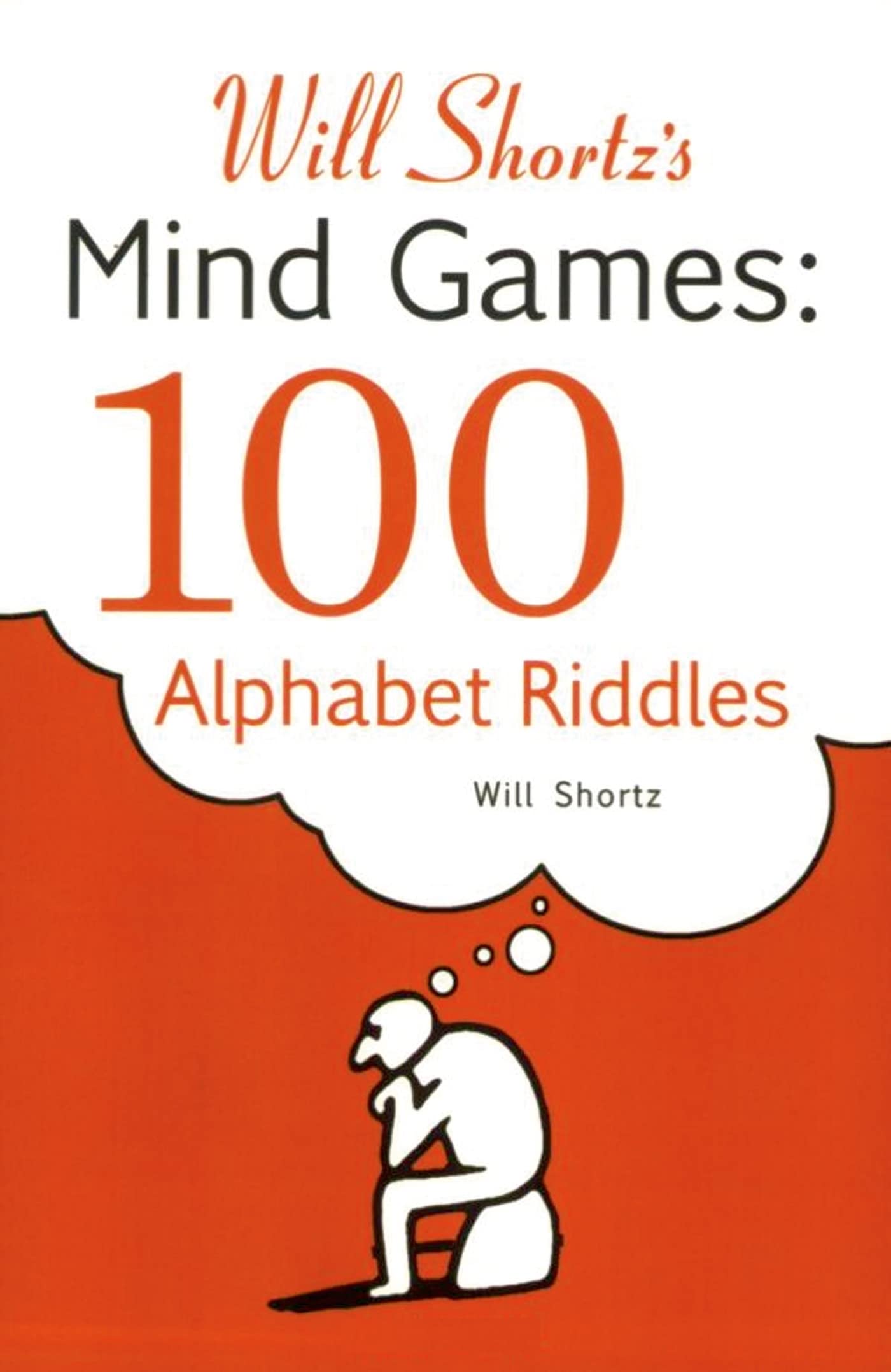 Will Shortz's Mind Games: 100 Alphabet Riddles: 100 Alphabet Riddles,Used