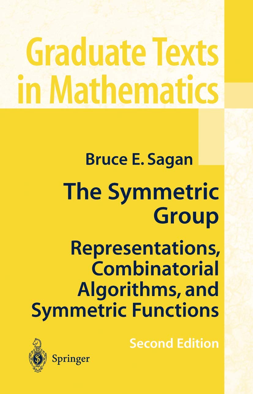 The Symmetric Group: Representations, Combinatorial Algorithms, and Symmetric Functions (Graduate Texts in Mathematics, Vol. 203,Used