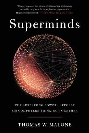 Superminds: The Surprising Power Of People And Computers Thinking Together,New