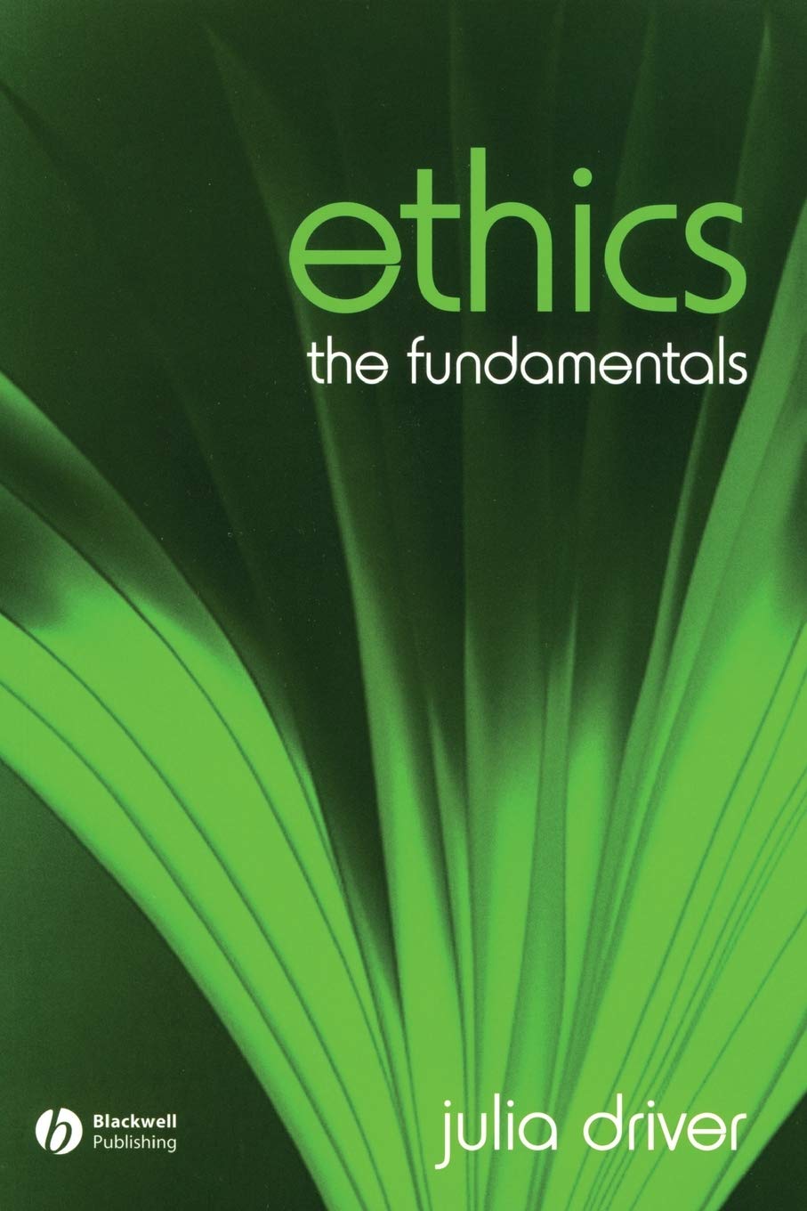 Ethics: The Fundamentals,New