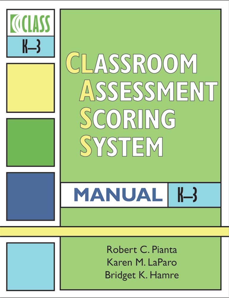 Classroom Assessment Scoring System? (CLASS?) Manual for K-3 by Paul H Brookes Pub Co - Essential Guide for Educators