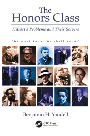 The Honors Class: Hilbert'S Problems And Their Solvers