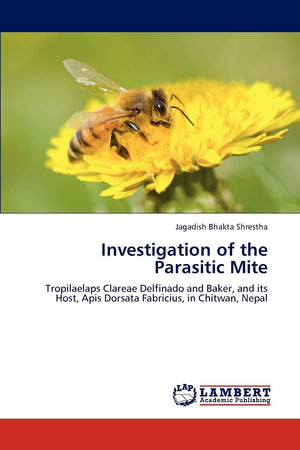 Investigation of the Parasitic Mite: Tropilaelaps Clareae Delfinado and Baker, and its Host, Apis Dorsata Fabricius, in Chitwan,,Used