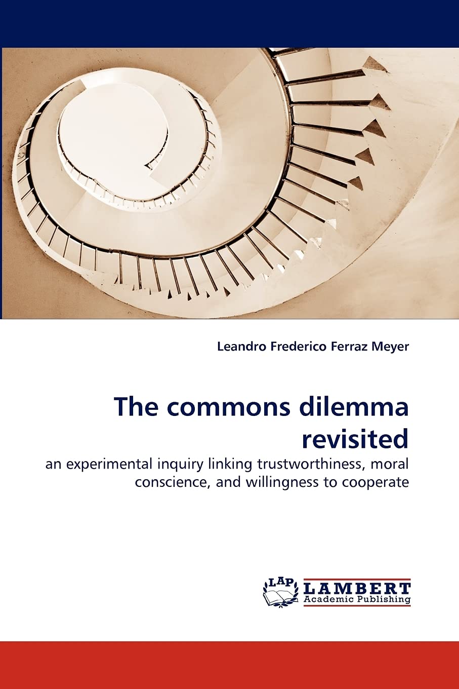 The commons dilemma revisited: an experimental inquiry linking trustworthiness, moral conscience, and willingness to cooperate,Used