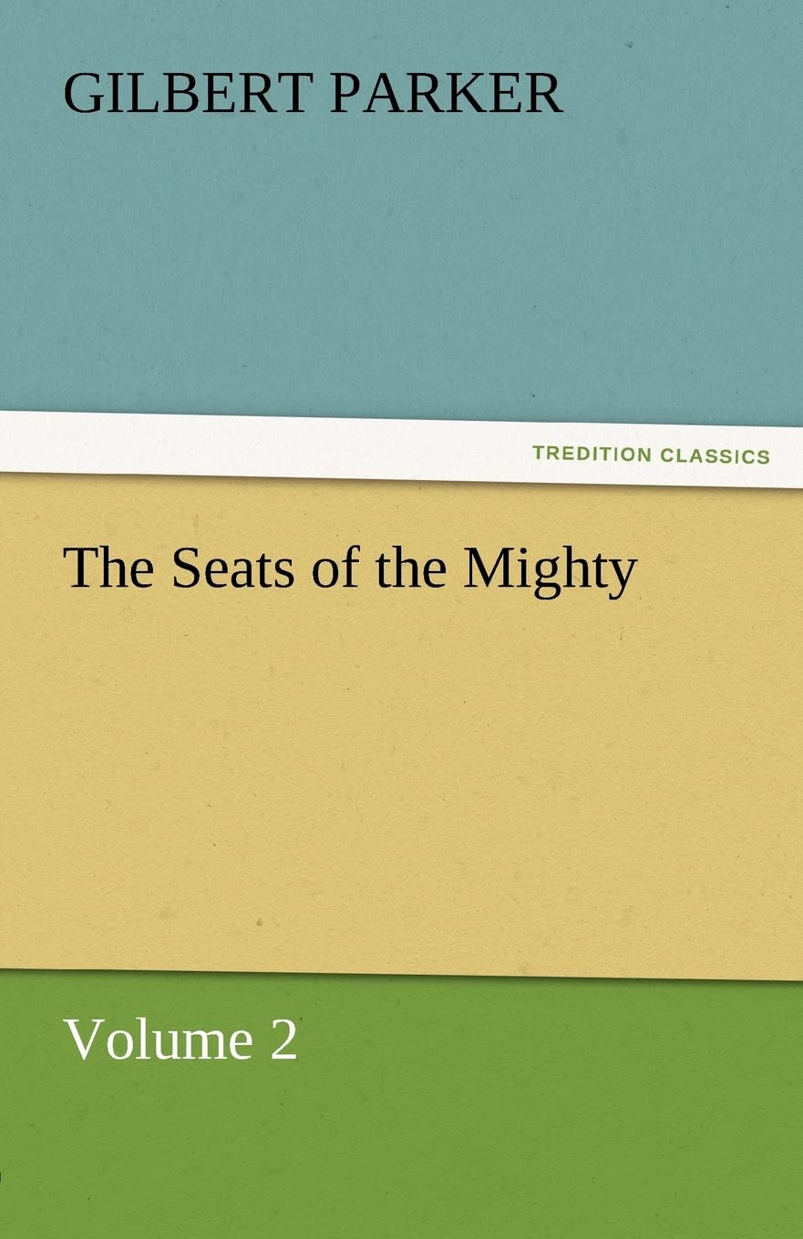 The Seats of the Mighty, Volume 2,Used