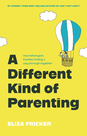A Different Kind of Parenting: Neurodivergent Families Finding a Way Through Together,New