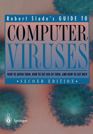 Guide to Computer Viruses: How to avoid them, how to get rid of them, and how to get help,Used