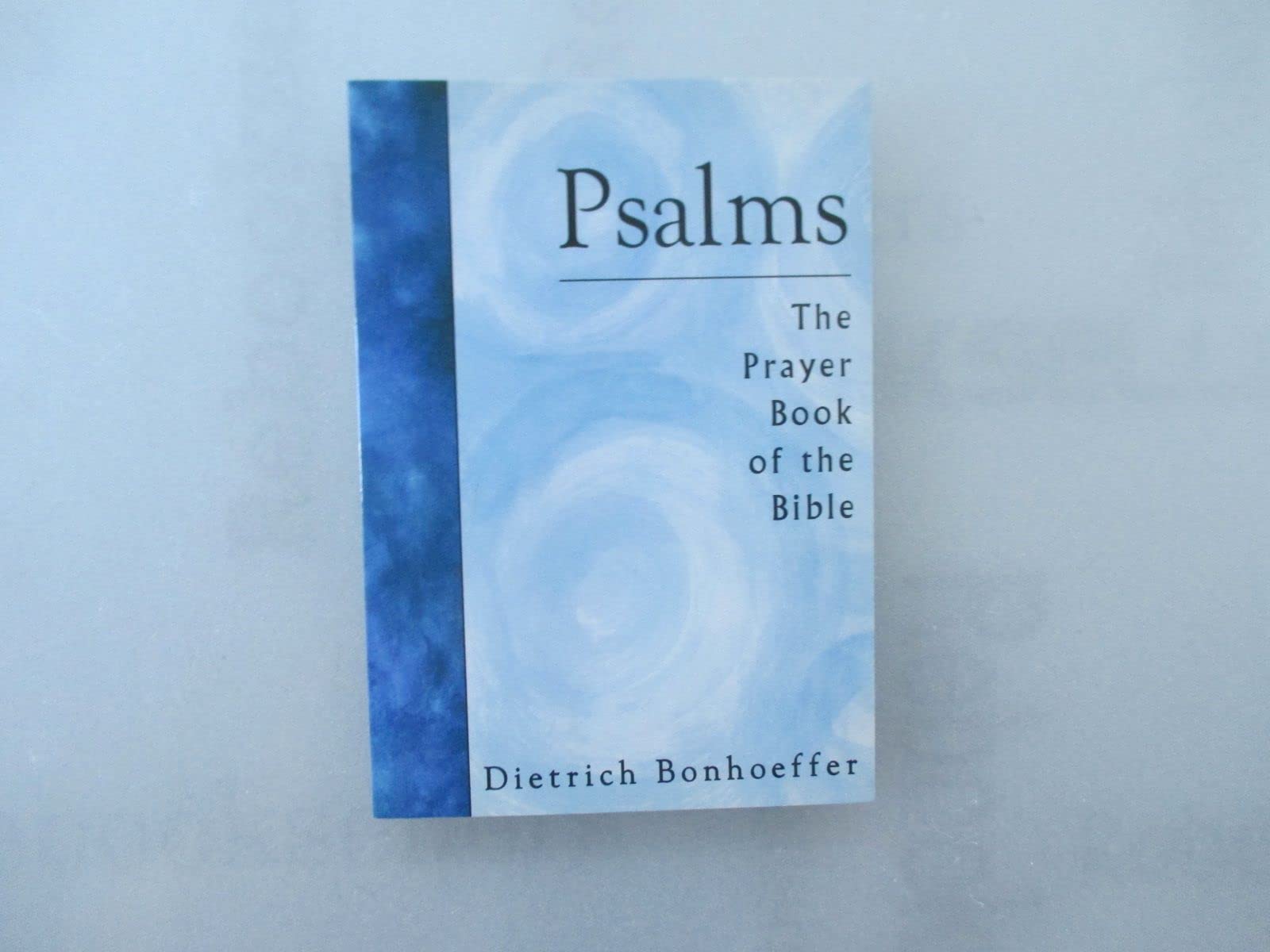 Psalms: The Prayer Book of the Bible,New