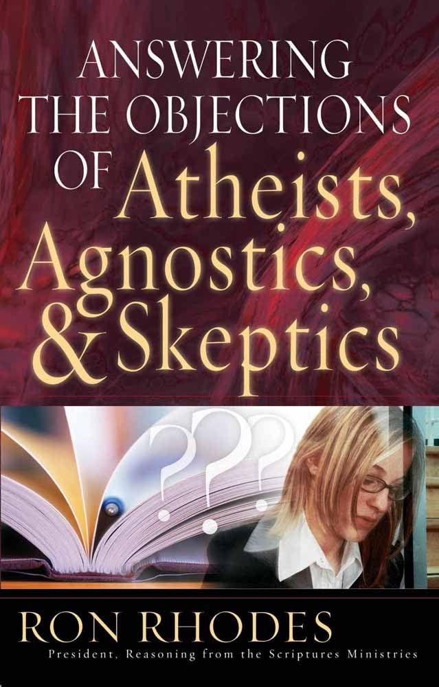 Answering The Objections Of Atheists, Agnostics, And Skeptics,Used